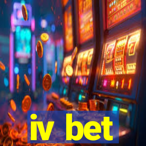 iv bet